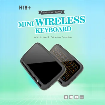 H18 Plus 2.4GHz Wireless Mini Keyboard Touchpad With backlight Function Rubber with Li Battery for PC Xbox 360 PS4 TV Box
H18 Plus 2.4GHz Wireless Mini Keyboard Touchpad With backlight Function Rubber with Li Battery for PC Xbox 360 PS4 TV Box