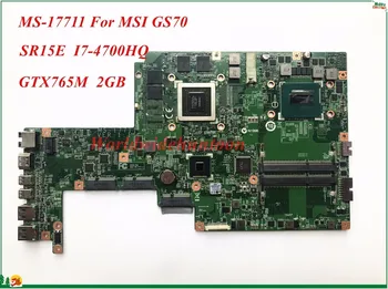 High Quality Motherboard MS-17711 For MSI GS70 Laptop Motherboard SR15E I7-4700HQ GTX765M 2GB DDR3L 100% Tested
High Quality Motherboard MS-17711 For MSI GS70 Laptop Motherboard SR15E I7-4700HQ GTX765M 2GB DDR3L 100% Tested