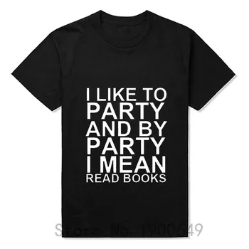 Fashion New I Like To Party And By Party I Mean Read Books T-Shirt Fitness Top Tees Cotton Clothing Short Sleeve T Shirt
Fashion New I Like To Party And By Party I Mean Read Books T-Shirt Fitness Top Tees Cotton Clothing Short Sleeve T Shirt