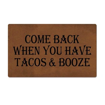 Doormat Entrance Floor Mat Come Back When You Have Tacos & Booze Funny Door Mat Indoor Outdoor Decorative Doormat Welcome Mat
Doormat Entrance Floor Mat Come Back When You Have Tacos & Booze Funny Door Mat Indoor Outdoor Decorative Doormat Welcome Mat
