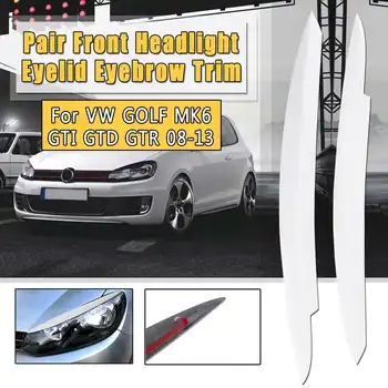 Car Headlight Eyebrow Eyelids ABS Stickers Trim Cover For VW GOLF VI MK6 2008 2009 2010 2011 2012 2013 fit For GTI GTR GTD Model
Car Headlight Eyebrow Eyelids ABS Stickers Trim Cover For VW GOLF VI MK6 2008 2009 2010 2011 2012 2013 fit For GTI GTR GTD Model