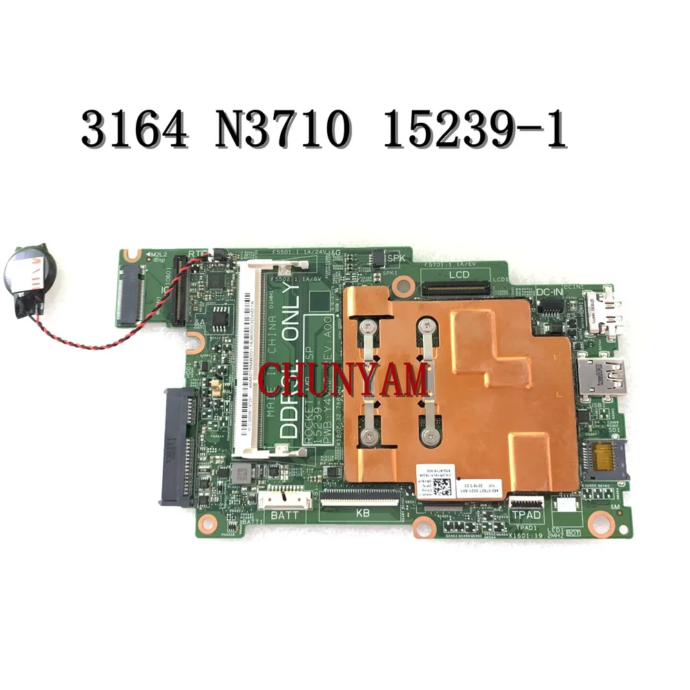 Новинка 15239-1 Y4VMP N3710 процессор для Dell Inspiron 11 3164 3162 материнская плата ноутбука Φ FK63J