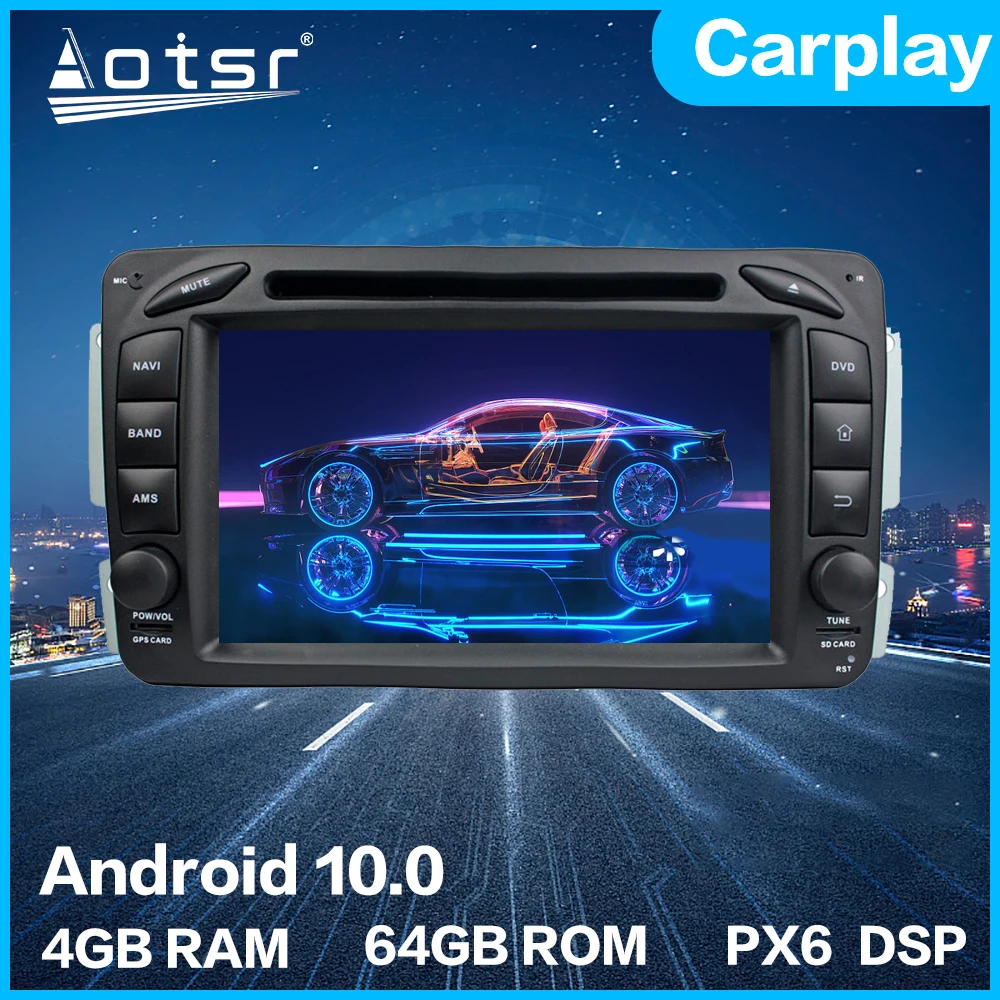 Фото For MERCEDES BENZ C CLASS W203 Android 10 PX6 Car Multimedia DVD Player 4+64GB Auto GPS Navigation Stereo radio DSP Carplay WIFI |