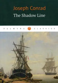 Foreign languages Conrad J. The Shadow Line/shadow feature cover soft 12 +
Foreign languages Conrad J. The Shadow Line/shadow feature cover soft 12 +