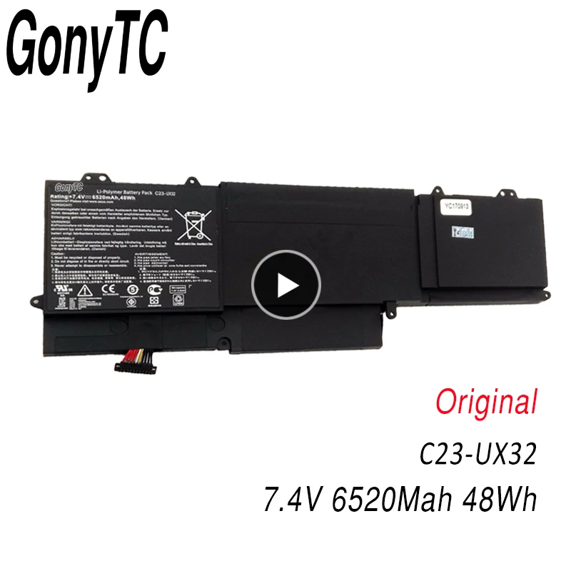 GONYTC C23-UX32 original Laptop Battery for ASUS VivoBook U38N U38N-C4004H ZenBook UX32 UX32A UX32VD UX32LA 7.4V 6520mAh
GONYTC C23-UX32 original Laptop Battery for ASUS VivoBook U38N U38N-C4004H ZenBook UX32 UX32A UX32VD UX32LA 7.4V 6520mAh