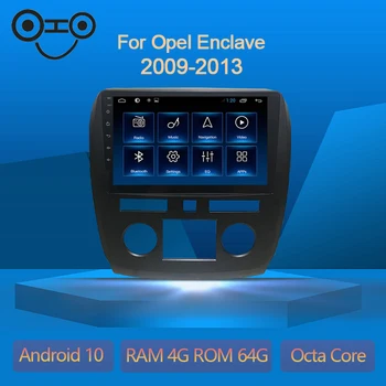 Enclave Android 10.0 Octa Core 4+64G Gps Stereo Car Multimedia Player For Opel Enclave 2009-2013
Enclave Android 10.0 Octa Core 4+64G Gps Stereo Car Multimedia Player For Opel Enclave 2009-2013
