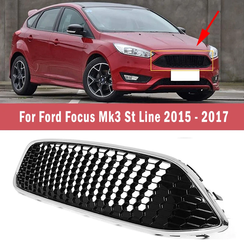 Хромированная передняя решетка для автомобильного бампера, передняя Верхняя решетка для Ford Focus Mk3 St Line 2015 2016 2017
Хромированная передняя решетка для автомобильного бампера, передняя Верхняя решетка для Ford Focus Mk3 St Line 2015 2016 2017