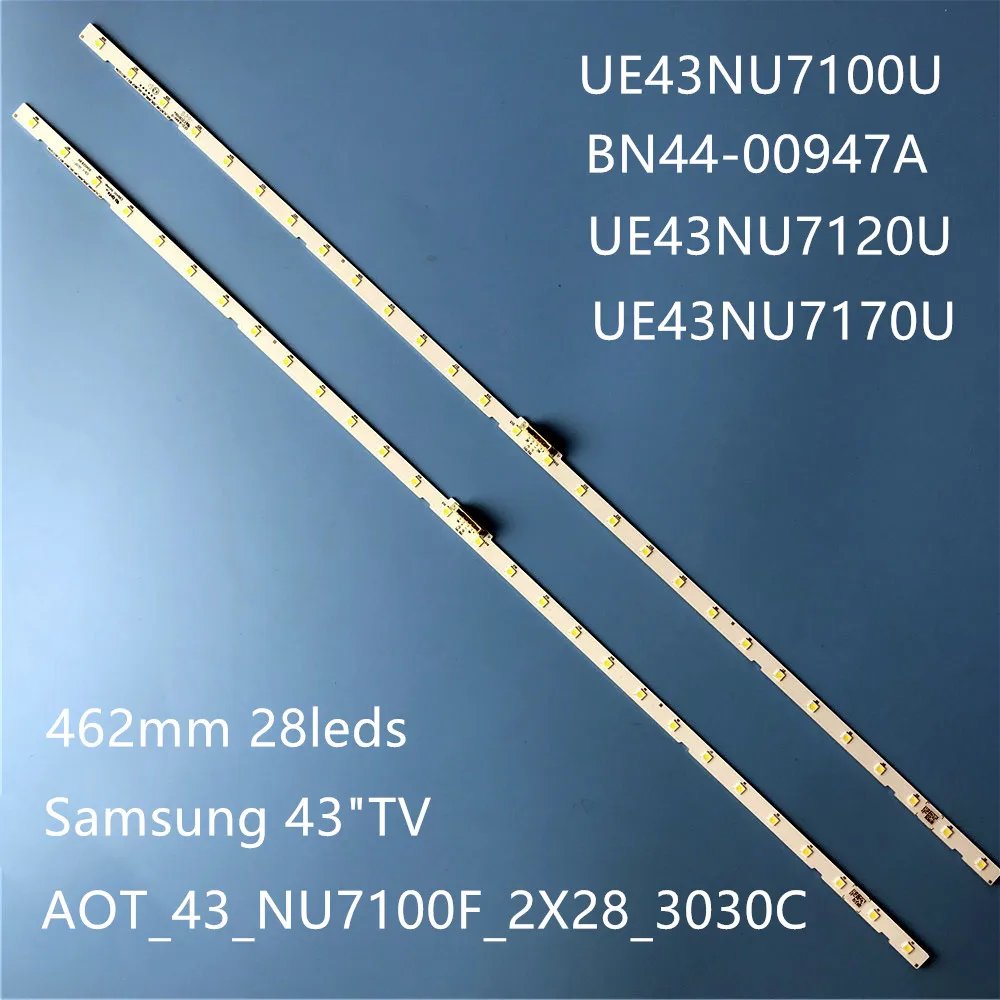 LED Backlight strip 28 lamp for Samsung 43"TV UE43NU7100U AOT_43_NU7100F_2X28_3030C BN44-00947A UE43NU7170U UE43NU7120U
LED Backlight strip 28 lamp for Samsung 43"TV UE43NU7100U AOT_43_NU7100F_2X28_3030C BN44-00947A UE43NU7170U UE43NU7120U