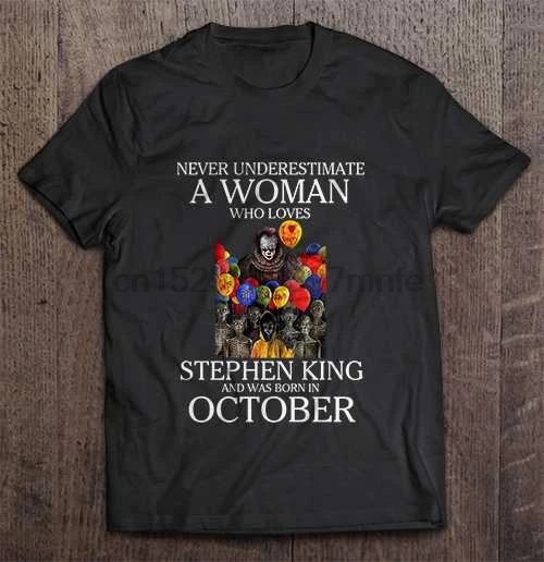 

Men T Shirt Never Underestimate A Woman Who Loves Stephen King And Was Born In October Women t-shirt