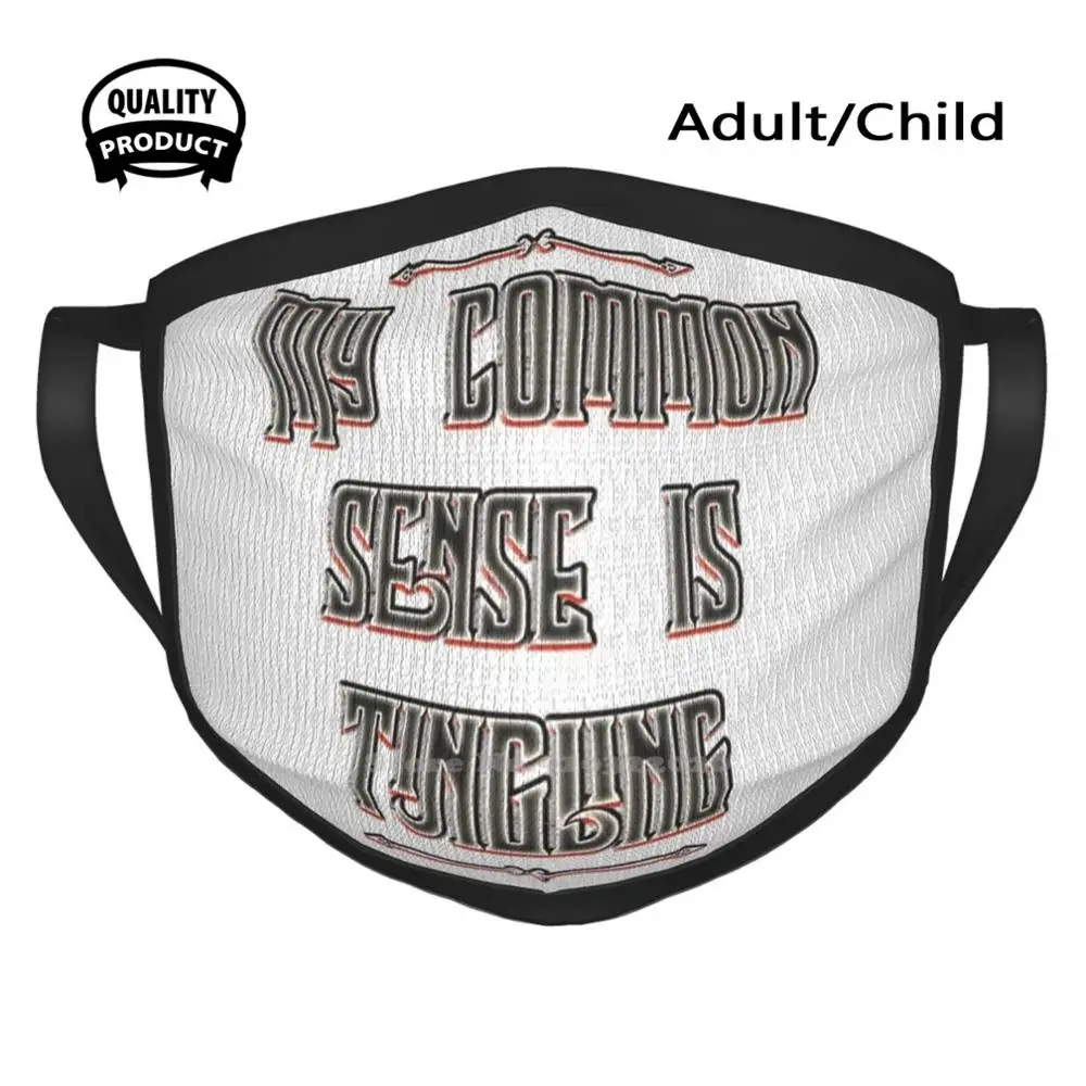 My Common Sense Is Tingling Cotton Breathable Soft Warm Mouth Mask Quote Funy Comic My Common Sense Is Tingling Spidey Sense
My Common Sense Is Tingling Cotton Breathable Soft Warm Mouth Mask Quote Funy Comic My Common Sense Is Tingling Spidey Sense