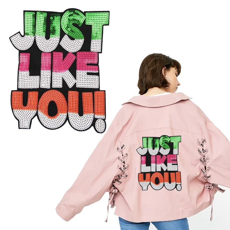Colorful Sequins Just Like You letters Patch Embroidery Fabric Large Applique Patches Sew Dress Clothes Diy Decor Accessory
Colorful Sequins Just Like You letters Patch Embroidery Fabric Large Applique Patches Sew Dress Clothes Diy Decor Accessory