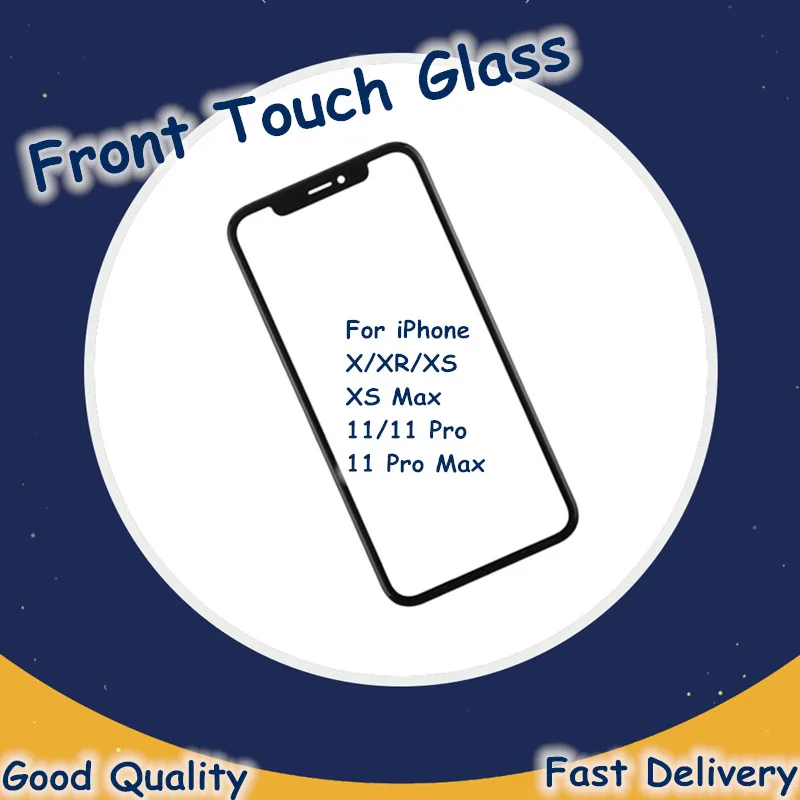 1PCS AAA Quality Front Touch Glass For iPhone X XR XS Max Front Outer Glass Lens For iPhone 11 Pro Max Replacement Repair Parts
1PCS AAA Quality Front Touch Glass For iPhone X XR XS Max Front Outer Glass Lens For iPhone 11 Pro Max Replacement Repair Parts