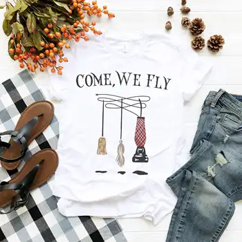

Come We Fly Halloween Witch Broom Shirt Funny Hocus Pocus T-shirt Sanderson Sisters Shirts Unsex Fall Tee shirt