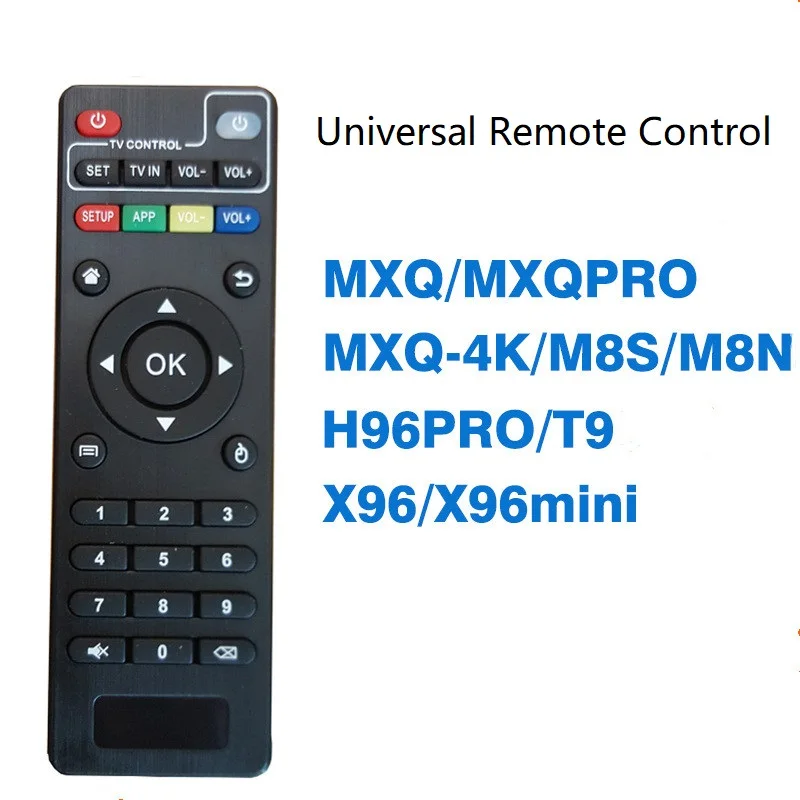 Universal IR Remote Control For Android TV Box H96 Pro V88 MXQ T95 T95X T95Z Plus X96 TX3 M8S Mini Replacement Remote Controller
Universal IR Remote Control For Android TV Box H96 Pro V88 MXQ T95 T95X T95Z Plus X96 TX3 M8S Mini Replacement Remote Controller
