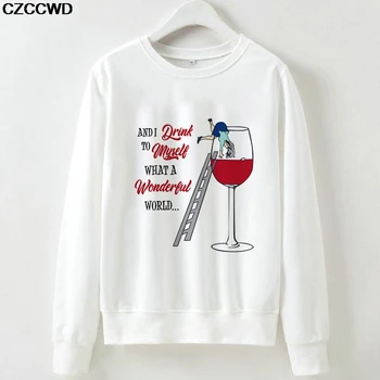 CZCCWD Female Clothes Harajuku Fashion And I Drink To Muselt What A Wondergul World Sweatshirt Leisure Streetwear Womens Hoodies
CZCCWD Female Clothes Harajuku Fashion And I Drink To Muselt What A Wondergul World Sweatshirt Leisure Streetwear Womens Hoodies