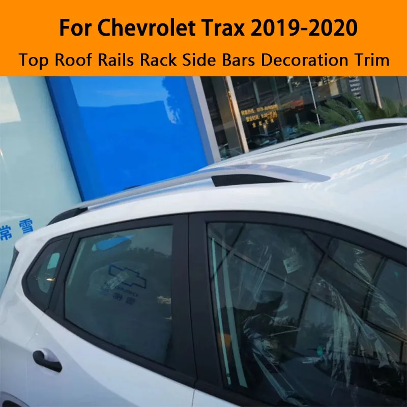 Для Chevrolet Trax 2019, алюминиевый сплав, серебристый верхний багажник на крышу, боковые рейки, декоративная отделка, автомобильные аксессуары
Для Chevrolet Trax 2019, алюминиевый сплав, серебристый верхний багажник на крышу, боковые рейки, декоративная отделка, автомобильные аксессуары