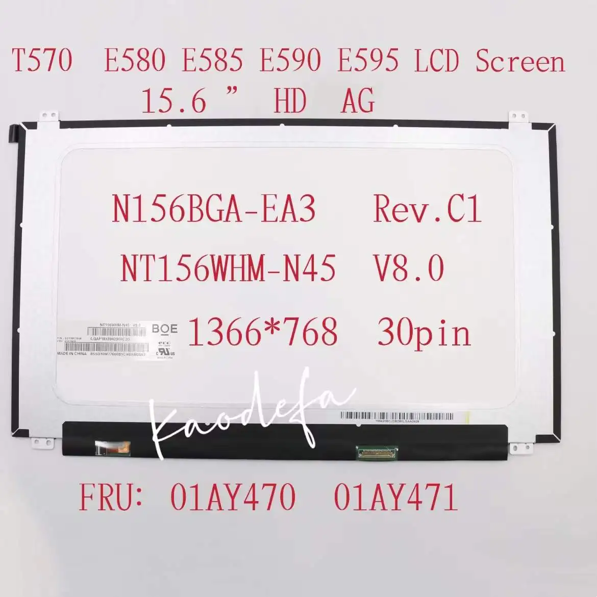 

T570 E580 E585 E590 E595 LCD Screen 15.6 HD AG N156BGA-EA3 Rev.C1 NT156WHM-N45 V8.0 1366*768 30pin FRU:01AY470 01AY471