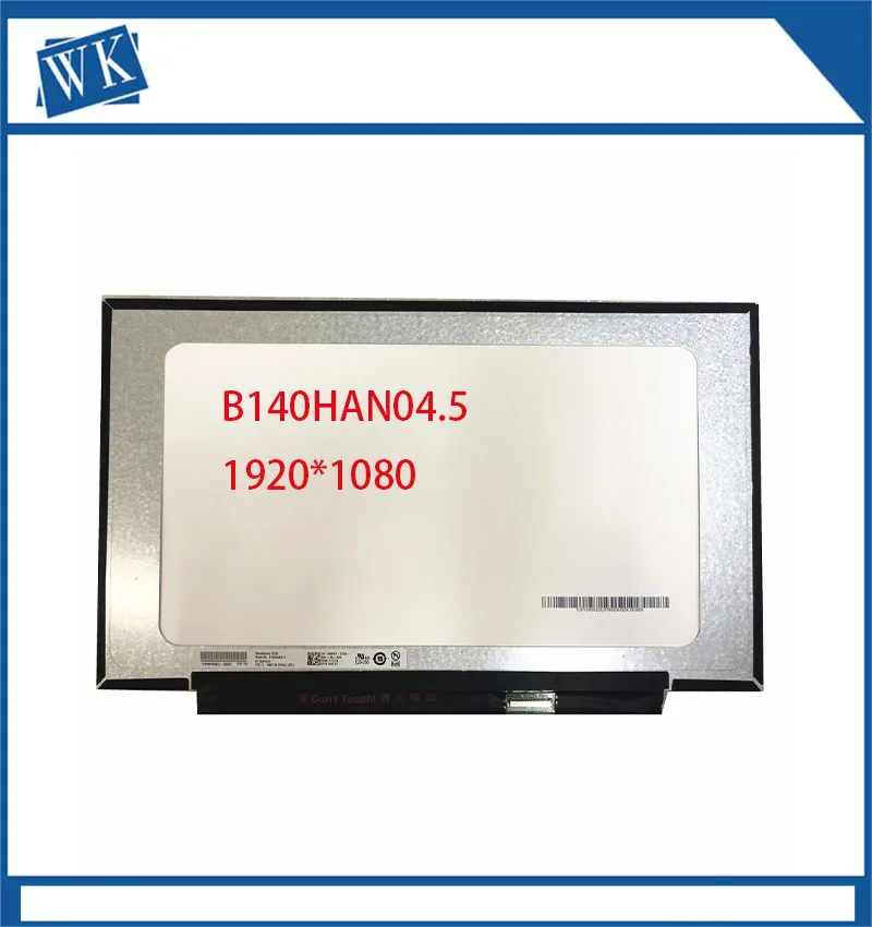 NV140FHM-N3K/N4K/N48 B140HAN04.0/4.5 N140HCA-EAC LP140WFA SPD1 SPD4 LP140WF8-SPP1 Laptop Lcd Screen IPS 1920*1080 30 PINS
NV140FHM-N3K/N4K/N48 B140HAN04.0/4.5 N140HCA-EAC LP140WFA SPD1 SPD4 LP140WF8-SPP1 Laptop Lcd Screen IPS 1920*1080 30 PINS
