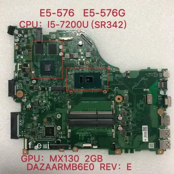 

E5-576 placa-mãe para acer E5-576G computador portátil zaar dazaarmb6e0 cpu: I5-7200U gpu: mx130 2 gb ddr3 100% teste ok