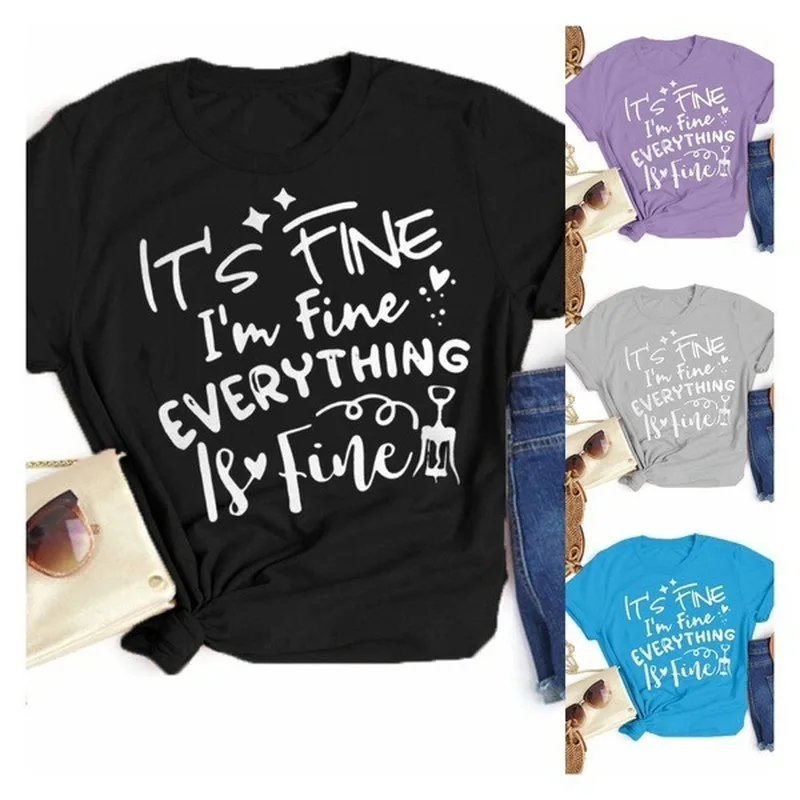EVERY THING It's Fine Letter Print T Shirt Women Short Sleeve O Neck Loose Tshirt Summer Women Tee Shirt Tops Camisetas Mujer
EVERY THING It's Fine Letter Print T Shirt Women Short Sleeve O Neck Loose Tshirt Summer Women Tee Shirt Tops Camisetas Mujer
