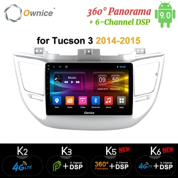 Ownice k3 k5 k6 4G LTE 360 Panorama DSP SPDIF Car Radio DVD Player for Hyundai TUCSON 2014 2015 Android 9.0 Octa Core GPS Navi
Ownice k3 k5 k6 4G LTE 360 Panorama DSP SPDIF Car Radio DVD Player for Hyundai TUCSON 2014 2015 Android 9.0 Octa Core GPS Navi