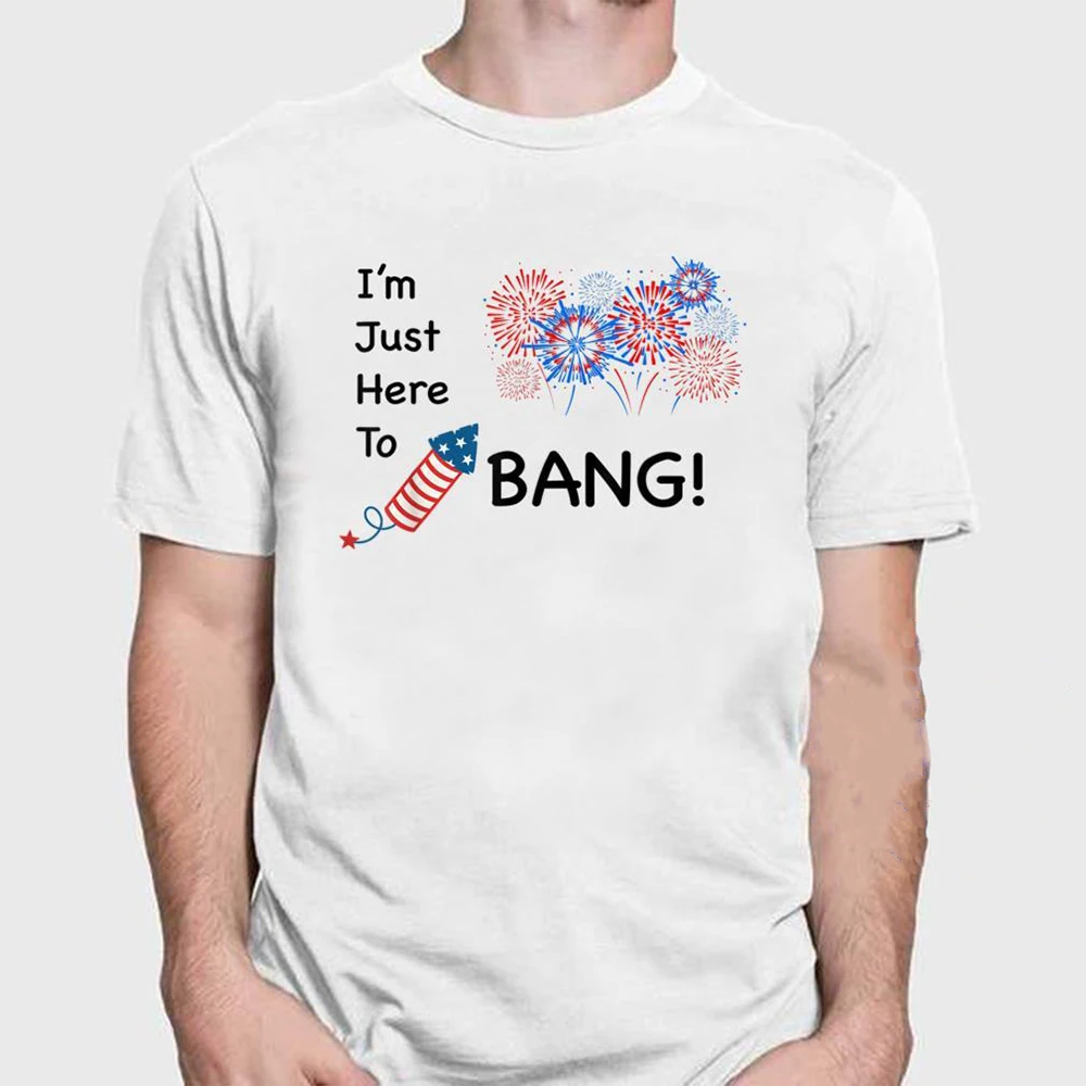 Funny Fourth of July T Shirt 4th of July I'm Just Here To Bang Independence Day Graphic Cotton Tees Hip Hop Style
Funny Fourth of July T Shirt 4th of July I'm Just Here To Bang Independence Day Graphic Cotton Tees Hip Hop Style
