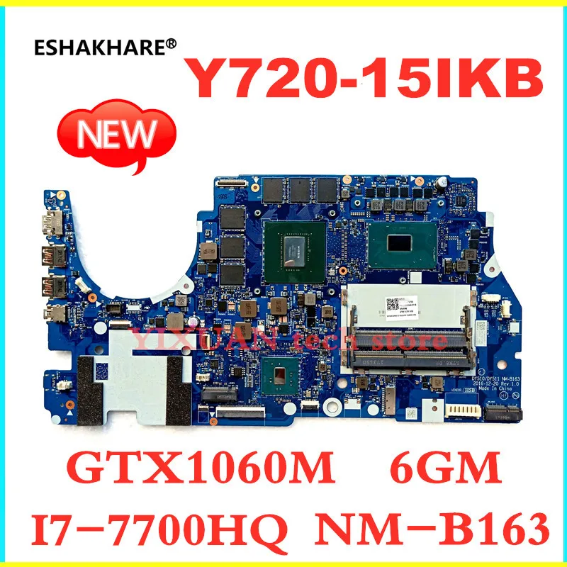 ESHAKARE DY510/DY511 NM-B163 motherboard CPU i7 7700HQ GTX1060M 6GB for Lenovo Y720-15IKB R720 notebook 100% test ok | Компьютеры и