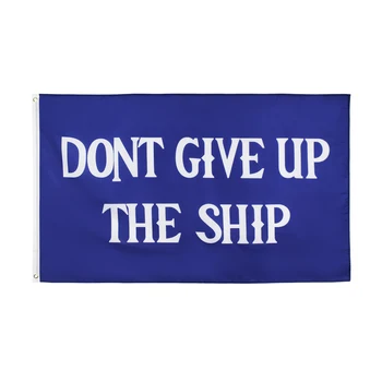 johnin 90x150cm DONT GIVE UP THE SHIP Commodore Perry Flag 
johnin 90x150cm DONT GIVE UP THE SHIP Commodore Perry Flag