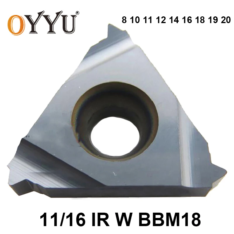OYYU 11IR 16IR 8W 10W 11W 12W 14W 16W 18W 19W 20W BBM18 8 10 11 12 14 16 18 19 20 W Carbide Inserts Threading Turning Tool Lathe
OYYU 11IR 16IR 8W 10W 11W 12W 14W 16W 18W 19W 20W BBM18 8 10 11 12 14 16 18 19 20 W Carbide Inserts Threading Turning Tool Lathe