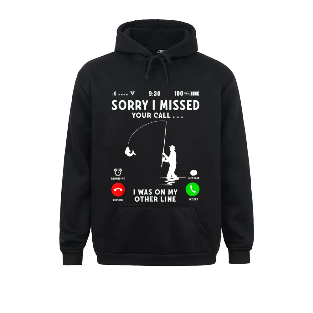 Funny Sorry I Missed Your Call Was On Other Line Men Fishin Sweatshirts Winter Hoodies Long Sleeve Newest Hoods Student
Funny Sorry I Missed Your Call Was On Other Line Men Fishin Sweatshirts Winter Hoodies Long Sleeve Newest Hoods Student