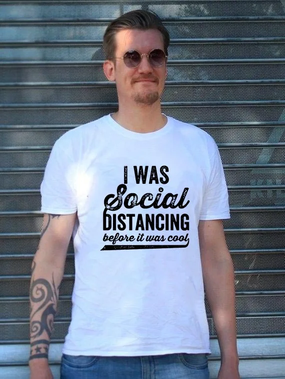 I Was Social Distancing Before It Was Cool Letter Men's Harajuku T-shirt Streetwear Short Sleeve O-neck Fashion Male Tees Tops
I Was Social Distancing Before It Was Cool Letter Men's Harajuku T-shirt Streetwear Short Sleeve O-neck Fashion Male Tees Tops