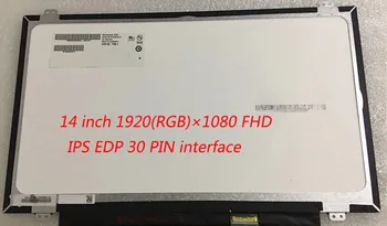 14 inch slim laptop lcd led screen NV140FHM-N4 N46 LP140WF6 SPC2 LP140WF3 SPD1 SPL1 B140HAT02.0
14 inch slim laptop lcd led screen NV140FHM-N4 N46 LP140WF6 SPC2 LP140WF3 SPD1 SPL1 B140HAT02.0