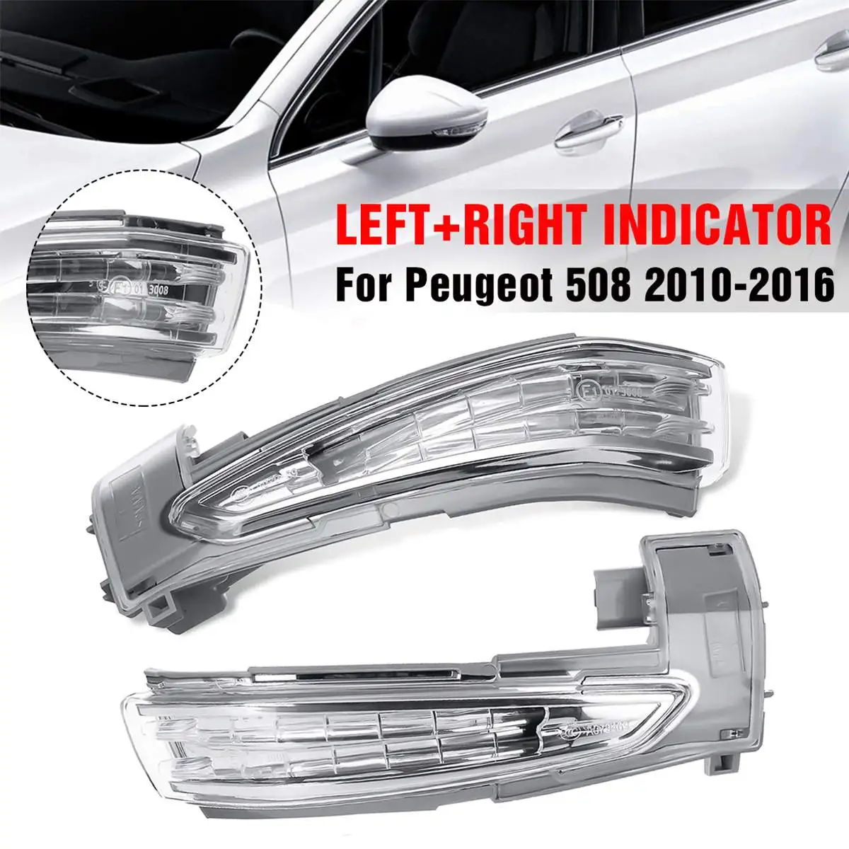 1 Pair Left + LED Wing Mirror Indicator Repeater Left Right 6325J5, 6325J4 For Peugeot 508 2010-2016
1 Pair Left + LED Wing Mirror Indicator Repeater Left Right 6325J5, 6325J4 For Peugeot 508 2010-2016