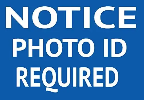 SIGNCHAT Metal Sign Notice Photo Id Required Security Sign Size 8X12 Inches 
SIGNCHAT Metal Sign Notice Photo Id Required Security Sign Size 8X12 Inches