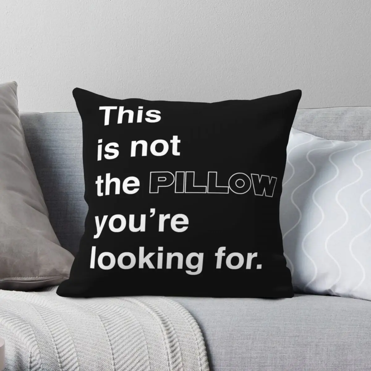 

This Is Not The Pillow You're Looking For Pillowcase Polyester Linen Velvet Pattern Zip Decorative Throw Pillow Case Sofa Seater