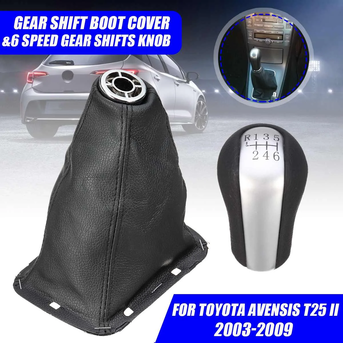 6 Speed Gear Shift Knob Gaiter Boot Cover Gear Knob Lever Shifter For Toyota Avensis T25 MK2 2003-2009
6 Speed Gear Shift Knob Gaiter Boot Cover Gear Knob Lever Shifter For Toyota Avensis T25 MK2 2003-2009