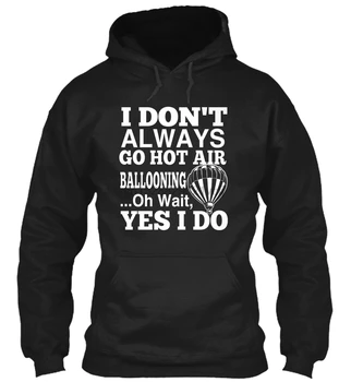 long sleeve I Always Go Hot Air Ballooning Men Women Streetwear Hoodies Sweatshirts
long sleeve I Always Go Hot Air Ballooning Men Women Streetwear Hoodies Sweatshirts