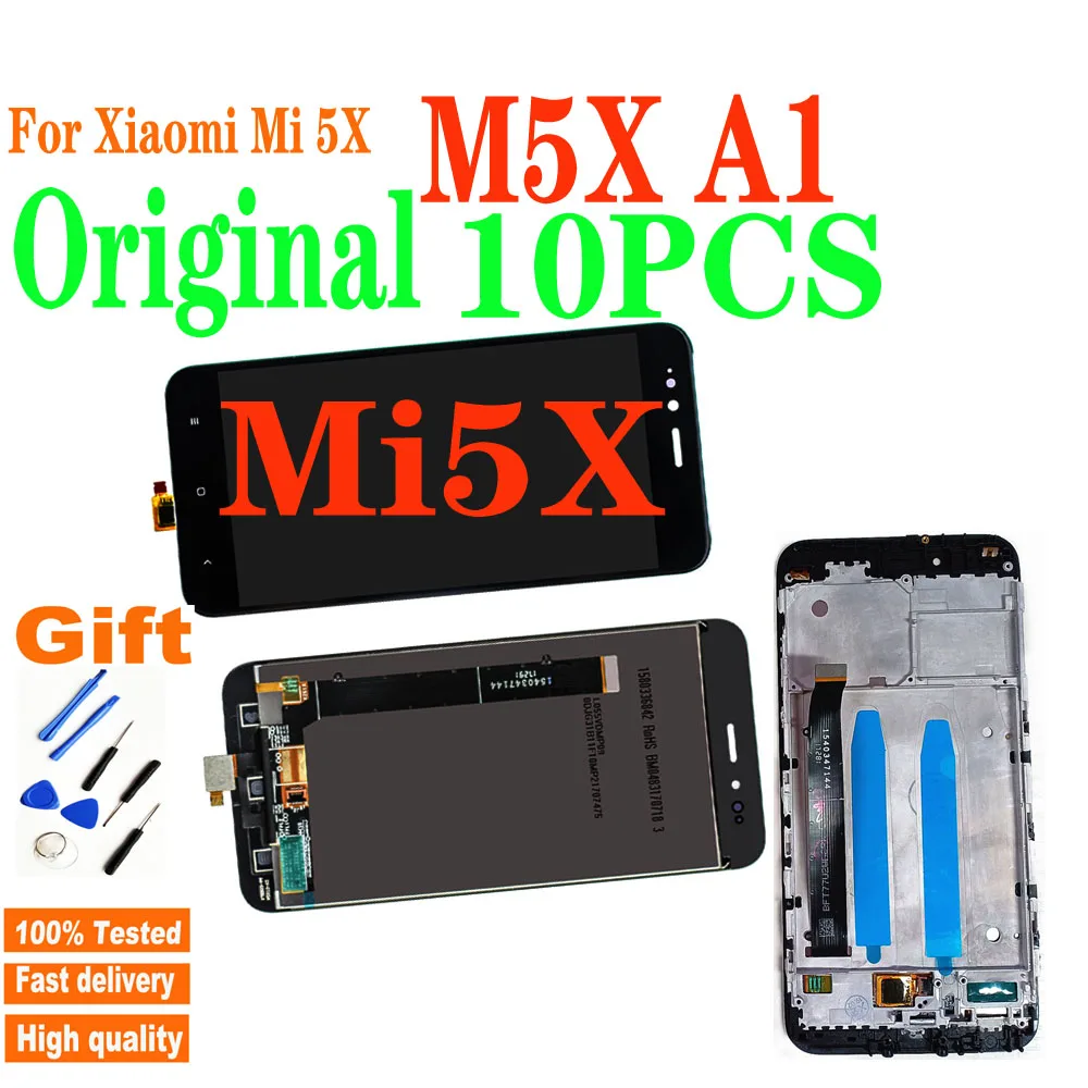 10PCS Original LCD For Xiaomi A1 5X MA1 Mi A1 MiA1 / MI5X MI 5X M5X LCD Display Touch Screen Digitizer Assembly with Frame
10PCS Original LCD For Xiaomi A1 5X MA1 Mi A1 MiA1 / MI5X MI 5X M5X LCD Display Touch Screen Digitizer Assembly with Frame