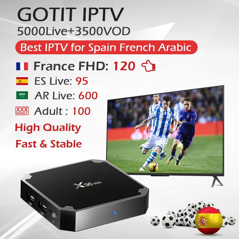 X96Mini Android TV Box +GOTIT KING IPTV Subscription 2G/16G WIFI 4K Smart TV Box Free Adult TV France Arabic Spain Portugal IPTV
X96Mini Android TV Box +GOTIT KING IPTV Subscription 2G/16G WIFI 4K Smart TV Box Free Adult TV France Arabic Spain Portugal IPTV