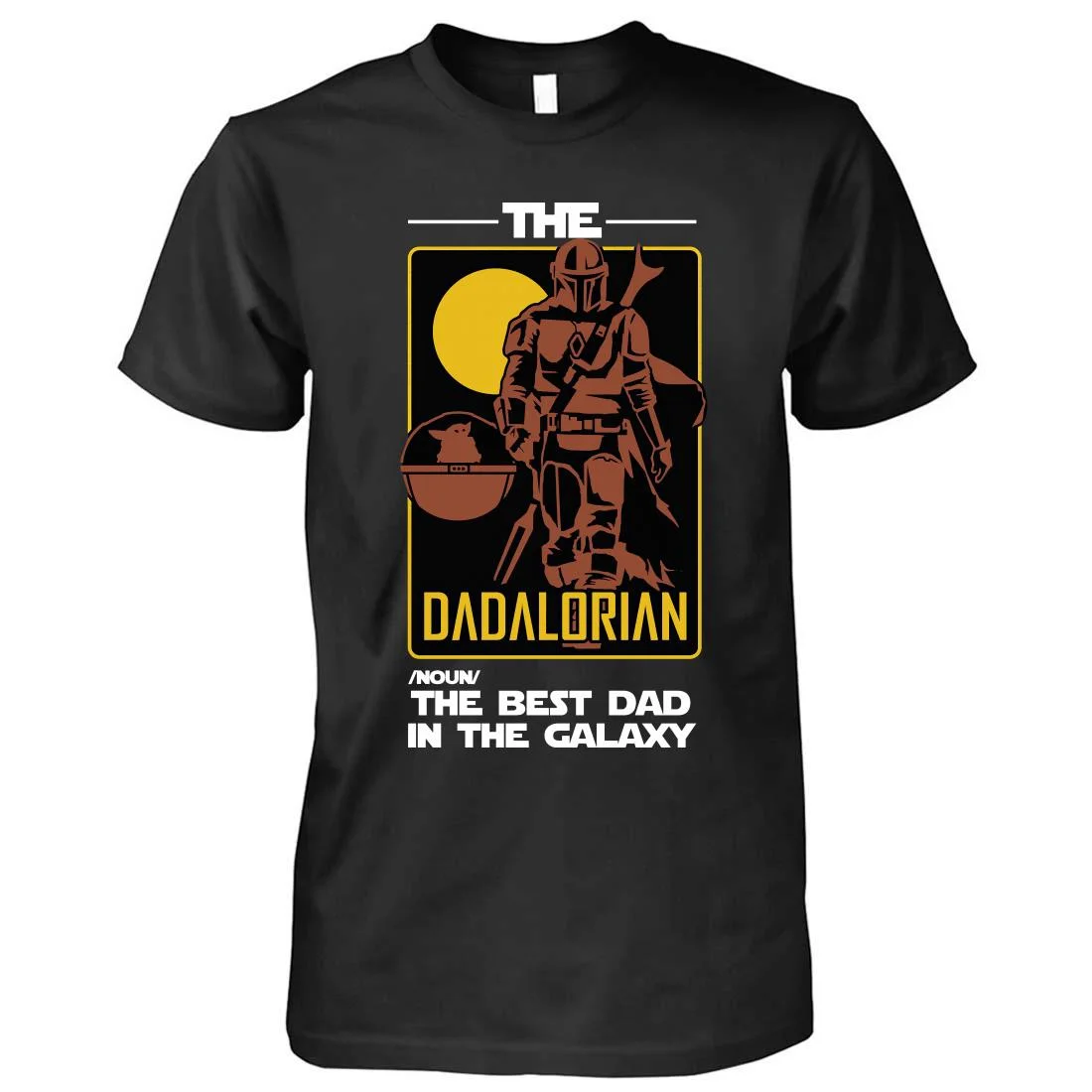The Dadalorian Noun The Best Dad In The Galaxy T-Shirt For Dad Father Unisex Women Men Tee Shirt
The Dadalorian Noun The Best Dad In The Galaxy T-Shirt For Dad Father Unisex Women Men Tee Shirt