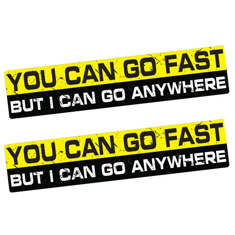 2x 3cm X 15cm Humor Car Sticker YOU CAN GO FAST BUT I CAN GO ANYWHERE Motorcycle Decals Vinyl Cover Scratches Waterproof PVC
2x 3cm X 15cm Humor Car Sticker YOU CAN GO FAST BUT I CAN GO ANYWHERE Motorcycle Decals Vinyl Cover Scratches Waterproof PVC