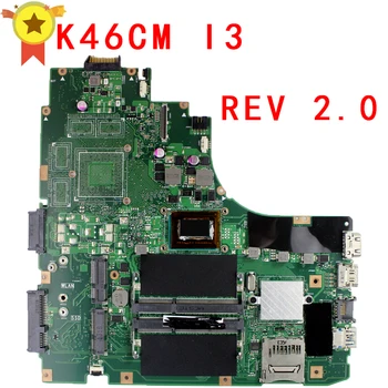 For Asus K46CA K46CM S46C A46C K46CB Laptop Motherboard With I3 CPu CPU REV.2.0 Mainboard 100% Fully Tested
For Asus K46CA K46CM S46C A46C K46CB Laptop Motherboard With I3 CPu CPU REV.2.0 Mainboard 100% Fully Tested