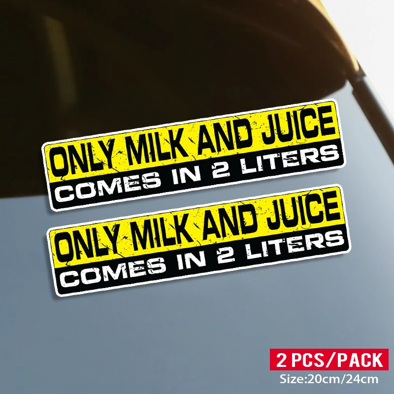 ONLY MILK AND JUICE COMES IN 2 LITERS Self-adhesive Decal Car Sticker Waterproof Auto Decors on Bumper Rear Window Laptop 
ONLY MILK AND JUICE COMES IN 2 LITERS Self-adhesive Decal Car Sticker Waterproof Auto Decors on Bumper Rear Window Laptop
