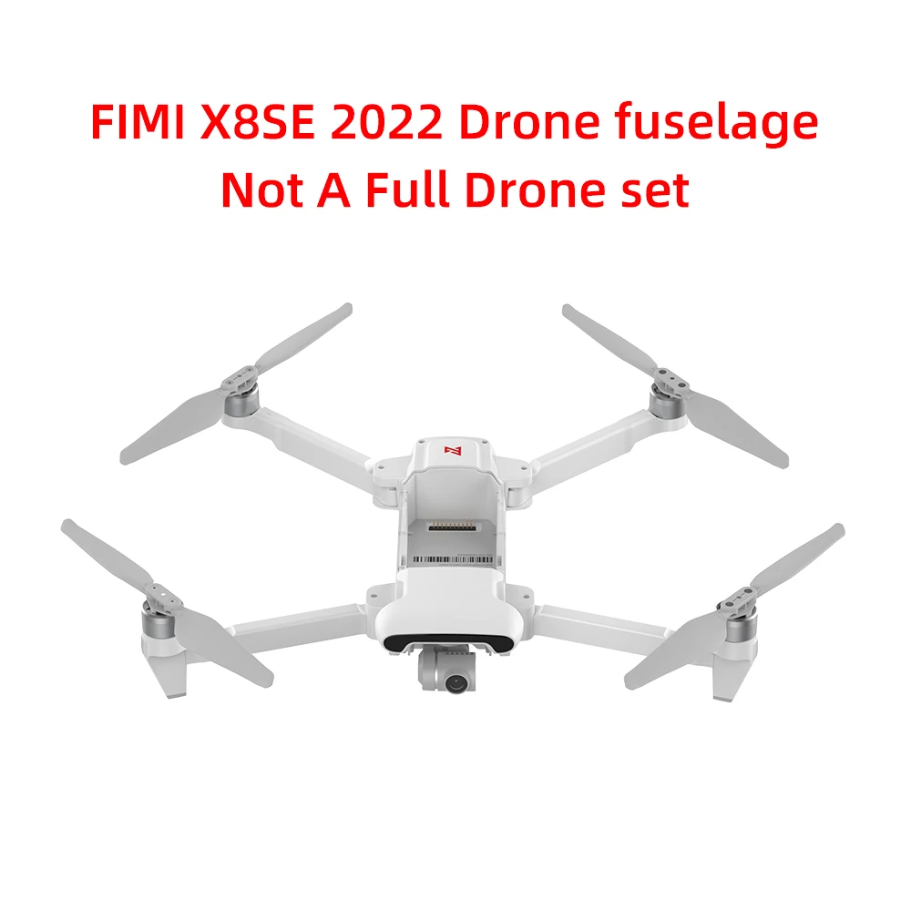 

FIMI X8SE 2022 Camera Drone fuselage main body RC Helicopter FPV 3-axis Gimbal 4K Camera GPS RC Drone Quadcopter spare part