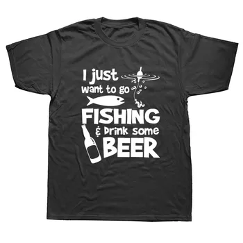 I Just Want To Go Fishing and Drink Beer Funny T Shirts Men Summer Cotton Harajuku Short Sleeve O Neck Streetwear Black T-shirt 
I Just Want To Go Fishing and Drink Beer Funny T Shirts Men Summer Cotton Harajuku Short Sleeve O Neck Streetwear Black T-shirt