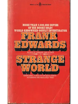 Strange World - Frank Edwards
Strange World - Frank Edwards