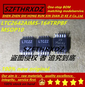 SZFTHRXDZ 100% new original (5PCS-10PCS) LTC2642AIMS-16#TRPBF LTC2642AIMS-16 LTCZZ MSOP10
SZFTHRXDZ 100% new original (5PCS-10PCS) LTC2642AIMS-16#TRPBF LTC2642AIMS-16 LTCZZ MSOP10