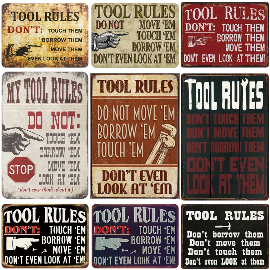 Tool rules: Do not touch them,borrow them,move them and look at them. metal sign vintage tin plate wall decoration for garage
Tool rules: Do not touch them,borrow them,move them and look at them. metal sign vintage tin plate wall decoration for garage