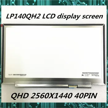 original 14 inch Laptop LCD display screen LP140QH2-SPB1 LP140QH2(SP)(B1) SPA1 QHD 2560x1440 Fully Tested
original 14 inch Laptop LCD display screen LP140QH2-SPB1 LP140QH2(SP)(B1) SPA1 QHD 2560x1440 Fully Tested