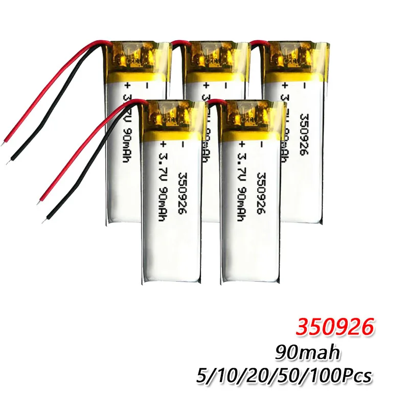 90mAh 3.7V 350926 Lithium Polymer Li-Po li ion Rechargeable Battery For MP4 MP5 GPS DVD tablet Bluetooth camera Lipo cell
90mAh 3.7V 350926 Lithium Polymer Li-Po li ion Rechargeable Battery For MP4 MP5 GPS DVD tablet Bluetooth camera Lipo cell